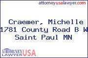 Craemer, Michelle 1781 County Road B W Saint Paul MN