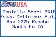 Danielle Short 6015 Paseo Delicias; P.O. Box 2225 Rancho Santa Fe CA