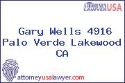 Gary Wells 4916 Palo Verde Lakewood CA