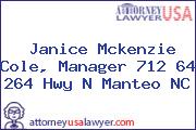 Janice Mckenzie Cole, Manager 712 64 264 Hwy N Manteo NC