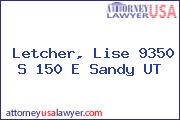 Letcher, Lise 9350 S 150 E Sandy UT