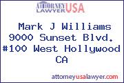 Mark J Williams 9000 Sunset Blvd. #100 West Hollywood CA