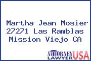 Martha Jean Mosier 27271 Las Ramblas Mission Viejo CA