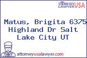 Matus, Brigita 6375 Highland Dr Salt Lake City UT