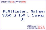 McAllister, Nathan 9350 S 150 E Sandy UT