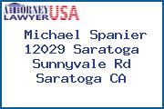 Michael Spanier 12029 Saratoga Sunnyvale Rd Saratoga CA