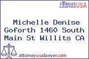 Michelle Denise Goforth 1460 South Main St Willits CA
