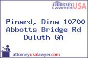 Pinard, Dina 10700 Abbotts Bridge Rd Duluth GA