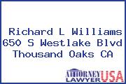 Richard L Williams 650 S Westlake Blvd Thousand Oaks CA