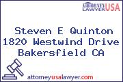 Steven E Quinton 1820 Westwind Drive Bakersfield CA