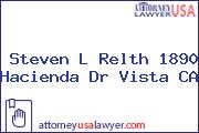 Steven L Relth 1890 Hacienda Dr Vista CA