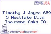 Timothy J Joyce 650 S Westlake Blvd Thousand Oaks CA