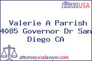 Valerie A Parrish 4085 Governor Dr San Diego CA