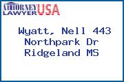 Wyatt, Nell 443 Northpark Dr Ridgeland MS