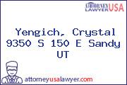 Yengich, Crystal 9350 S 150 E Sandy UT