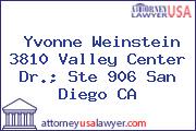 Yvonne Weinstein 3810 Valley Center Dr.; Ste 906 San Diego CA