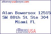 Alan Bowersox 12515 SW 88th St Ste 304 Miami FL