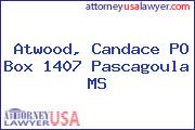 Atwood, Candace PO Box 1407 Pascagoula MS