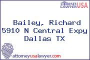 Bailey, Richard 5910 N Central Expy Dallas TX