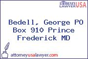 Bedell, George PO Box 910 Prince Frederick MD