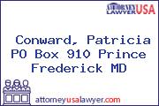 Conward, Patricia PO Box 910 Prince Frederick MD