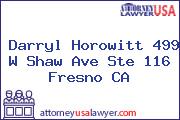 Darryl Horowitt 499 W Shaw Ave Ste 116 Fresno CA