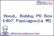 Hood, Bobby PO Box 1407 Pascagoula MS