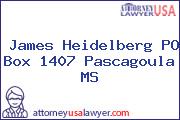 James Heidelberg PO Box 1407 Pascagoula MS