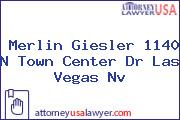Merlin Giesler 1140 N Town Center Dr Las Vegas Nv