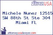 Michele Nunez 12515 SW 88th St Ste 304 Miami FL