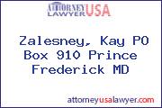 Zalesney, Kay PO Box 910 Prince Frederick MD