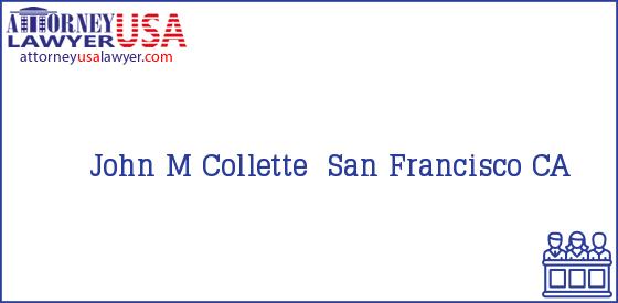 Telephone, Address and other contact data of John M Collette, San Francisco, CA, USA