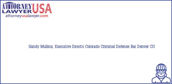 Telephone, Address and other contact data of Sandy Mullins, Executive Directo, Denver, CO, USA