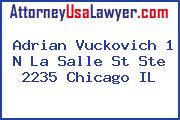 Adrian Vuckovich 1 N La Salle St Ste 2235 Chicago IL