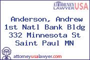 Anderson, Andrew 1st Natl Bank Bldg 332 Minnesota St Saint Paul MN