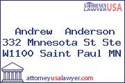 Andrew  Anderson 332 Mnnesota St Ste W1100 Saint Paul MN