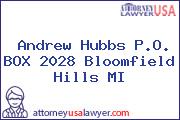 Andrew Hubbs P.O. BOX 2028 Bloomfield Hills MI