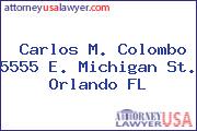 Carlos M. Colombo 5555 E. Michigan St. Orlando FL