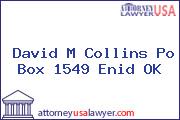 David M Collins Po Box 1549 Enid OK