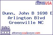 Dunn, John B 1698 E Arlington Blvd Greenville NC