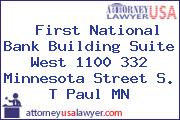  First National Bank Building Suite West 1100 332 Minnesota Street S. T Paul MN