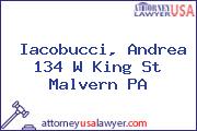 Iacobucci, Andrea 134 W King St Malvern PA