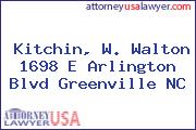 Kitchin, W. Walton 1698 E Arlington Blvd Greenville NC