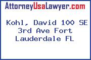 Kohl, David 100 SE 3rd Ave Fort Lauderdale FL