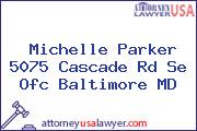 Michelle Parker 5075 Cascade Rd Se Ofc Baltimore MD