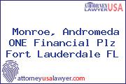 Monroe, Andromeda ONE Financial Plz Fort Lauderdale FL