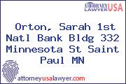 Orton, Sarah 1st Natl Bank Bldg 332 Minnesota St Saint Paul MN