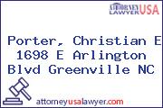 Porter, Christian E 1698 E Arlington Blvd Greenville NC