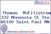 Thomas  McEllistrem 332 Mnnesota St Ste W1100 Saint Paul MN