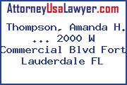 Thompson, Amanda H. ... 2000 W Commercial Blvd Fort Lauderdale FL